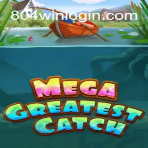 MegaGreatestCatch: Descubra o Novo Fenômeno dos Jogos e Como Ele Está Mudando 804win